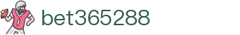 bet365288_领先的娱乐游戏网站